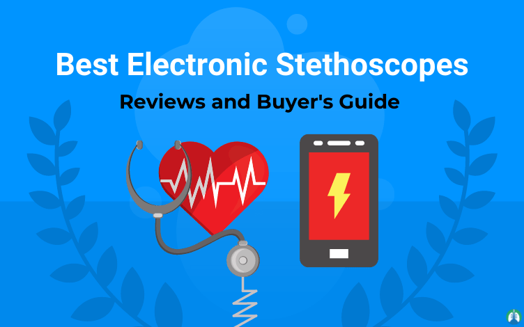 Best Electronic Digital Stethoscopes (Updated Reviews)